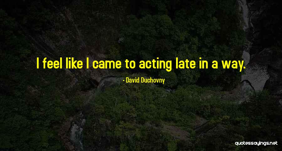Zveltaflor Quotes By David Duchovny Zveltaflor Quotes By David Duchovny