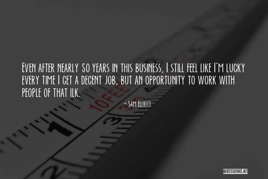 Zvijer Film Quotes By Sam Elliott Zvijer Film Quotes By Sam Elliott