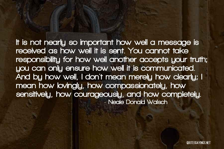 Zvonarka Quotes By Neale Donald Walsch
