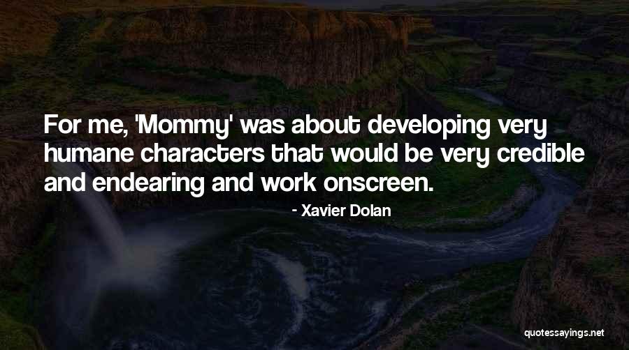 Zwakke Helling Quotes By Xavier Dolan Zwakke Helling Quotes By Xavier Dolan