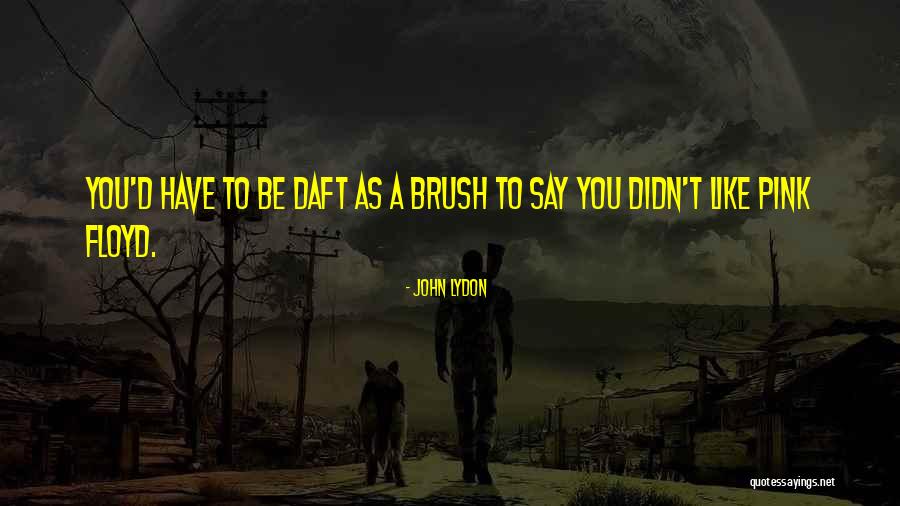 Zwaluwen Quotes By John Lydon Zwaluwen Quotes By John Lydon