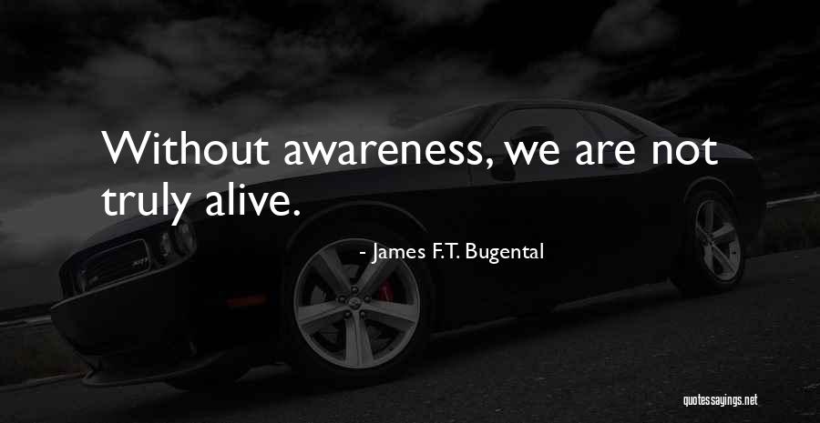 Zwarte Els Quotes By James F.T. Bugental Zwarte Els Quotes By James F.T. Bugental