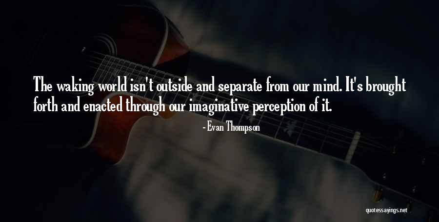 Zweigart 32 Quotes By Evan Thompson Zweigart 32 Quotes By Evan Thompson