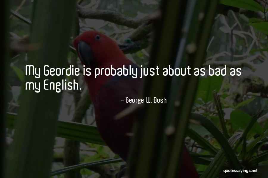 Zweigeltrebe Quotes By George W. Bush Zweigeltrebe Quotes By George W. Bush