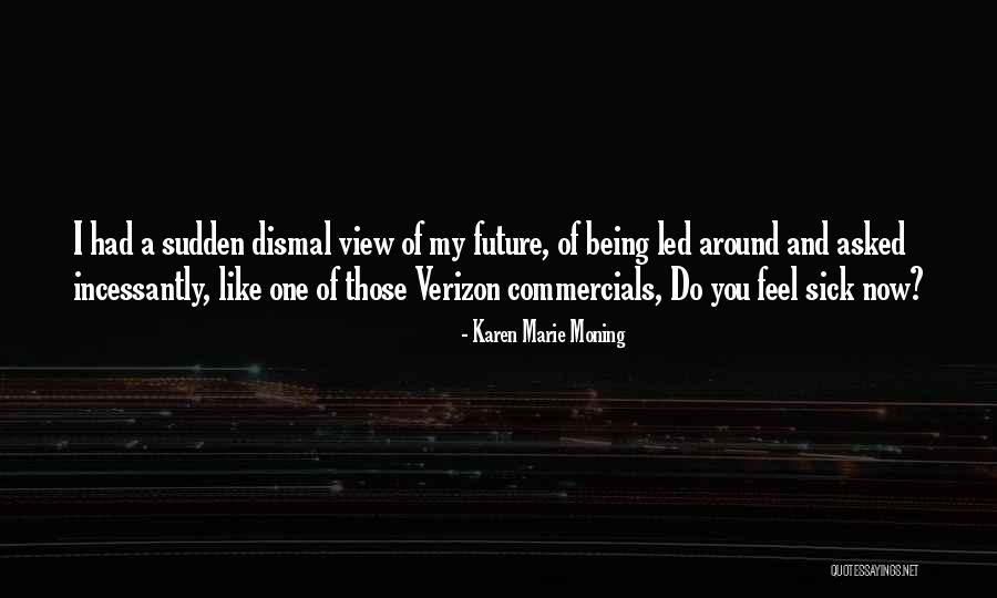 Zwierzchaczewski Quotes By Karen Marie Moning Zwierzchaczewski Quotes By Karen Marie Moning