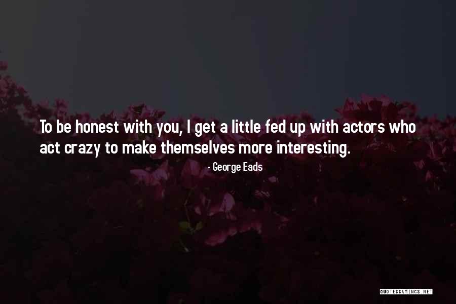 Zwirn Gevorkyan Quotes By George Eads Zwirn Gevorkyan Quotes By George Eads
