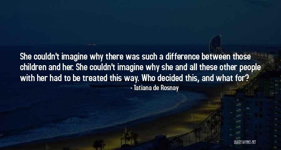 Zwischengas Quotes By Tatiana De Rosnay Zwischengas Quotes By Tatiana De Rosnay