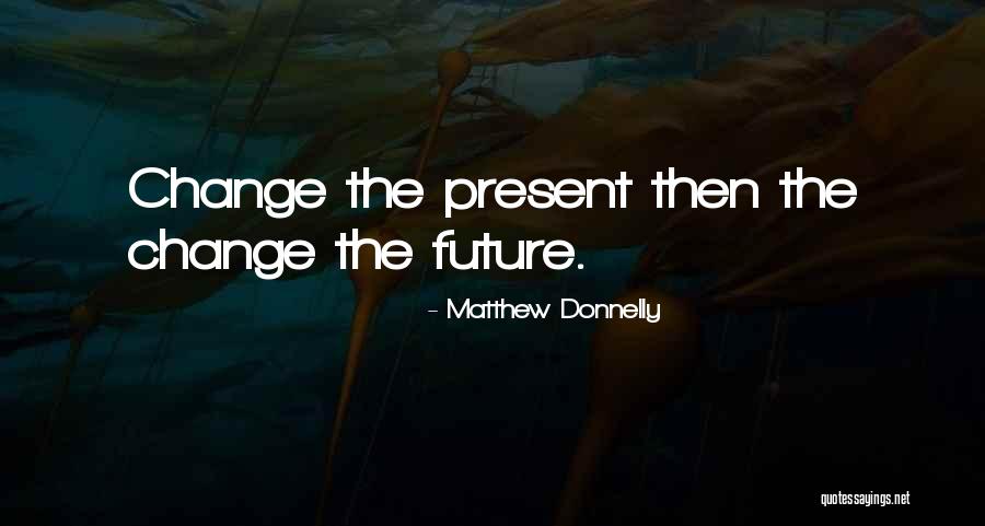 Zwody Quotes By Matthew Donnelly