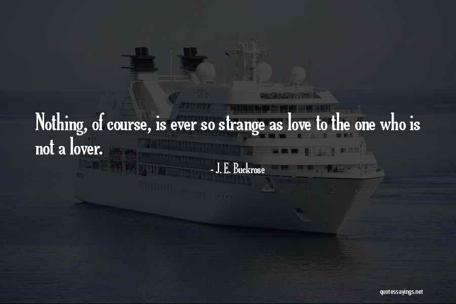 Zwolnieni Quotes By J. E. Buckrose Zwolnieni Quotes By J. E. Buckrose