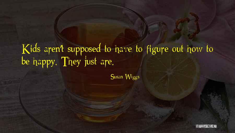 Zyegin Sis Quotes By Susan Wiggs Zyegin Sis Quotes By Susan Wiggs