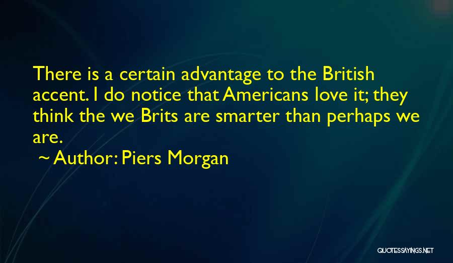 Zygonisia Quotes By Piers Morgan