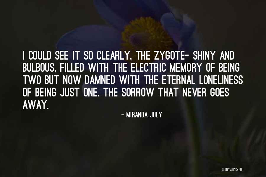 Zygote Quotes By Miranda July Zygote Quotes By Miranda July