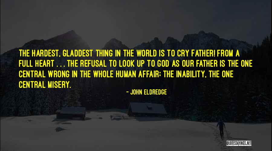 Zygotic Gametic Quotes By John Eldredge Zygotic Gametic Quotes By John Eldredge