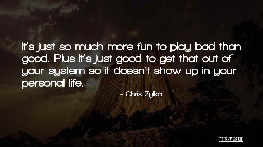 Zylka Chris Quotes By Chris Zylka Zylka Chris Quotes By Chris Zylka