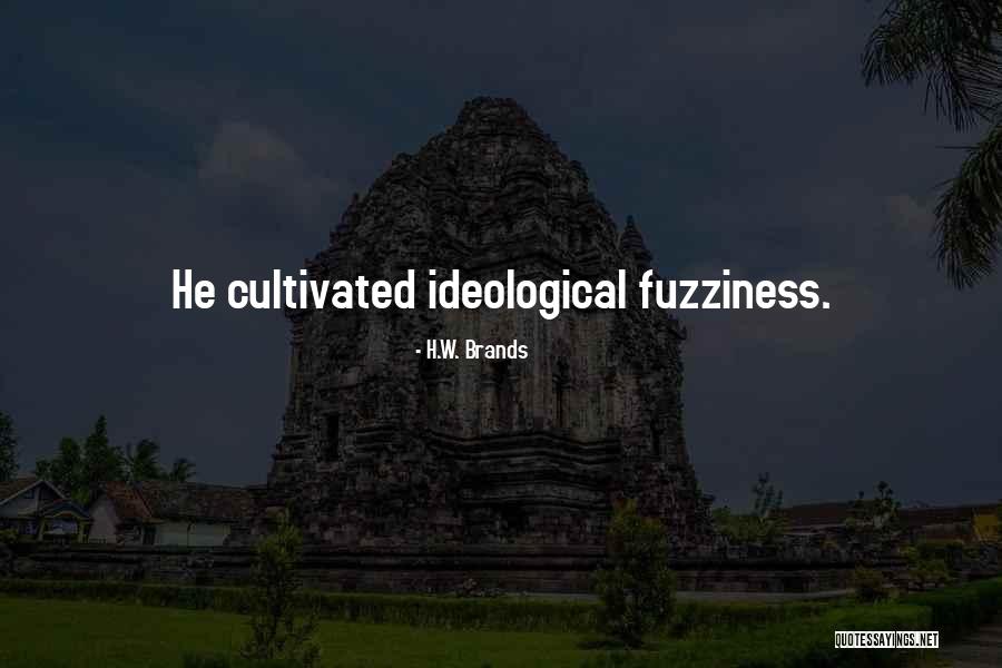 Zyvana Quotes By H.W. Brands Zyvana Quotes By H.W. Brands