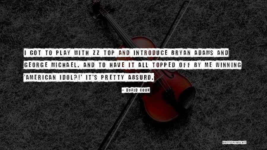 Zz Top Quotes By David Cook