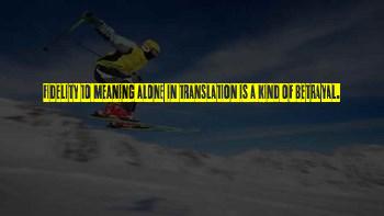 Betrayal Meaning Quotes