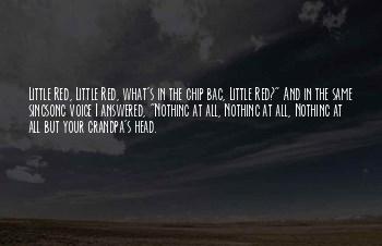 Grandpa Chip Quotes