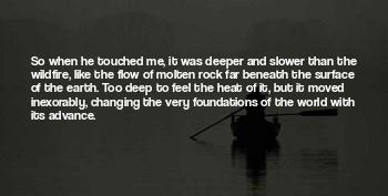 He Touched Me Quotes