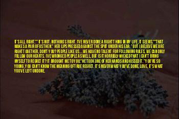 I Have No One But Myself Quotes