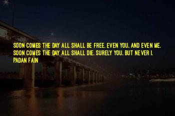 Padan Fain Quotes