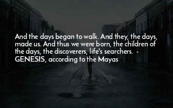 Quotes About The Mayas